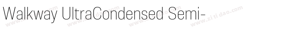 Walkway UltraCondensed Semi字体转换